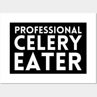 Professional Celery Eater Posters and Art